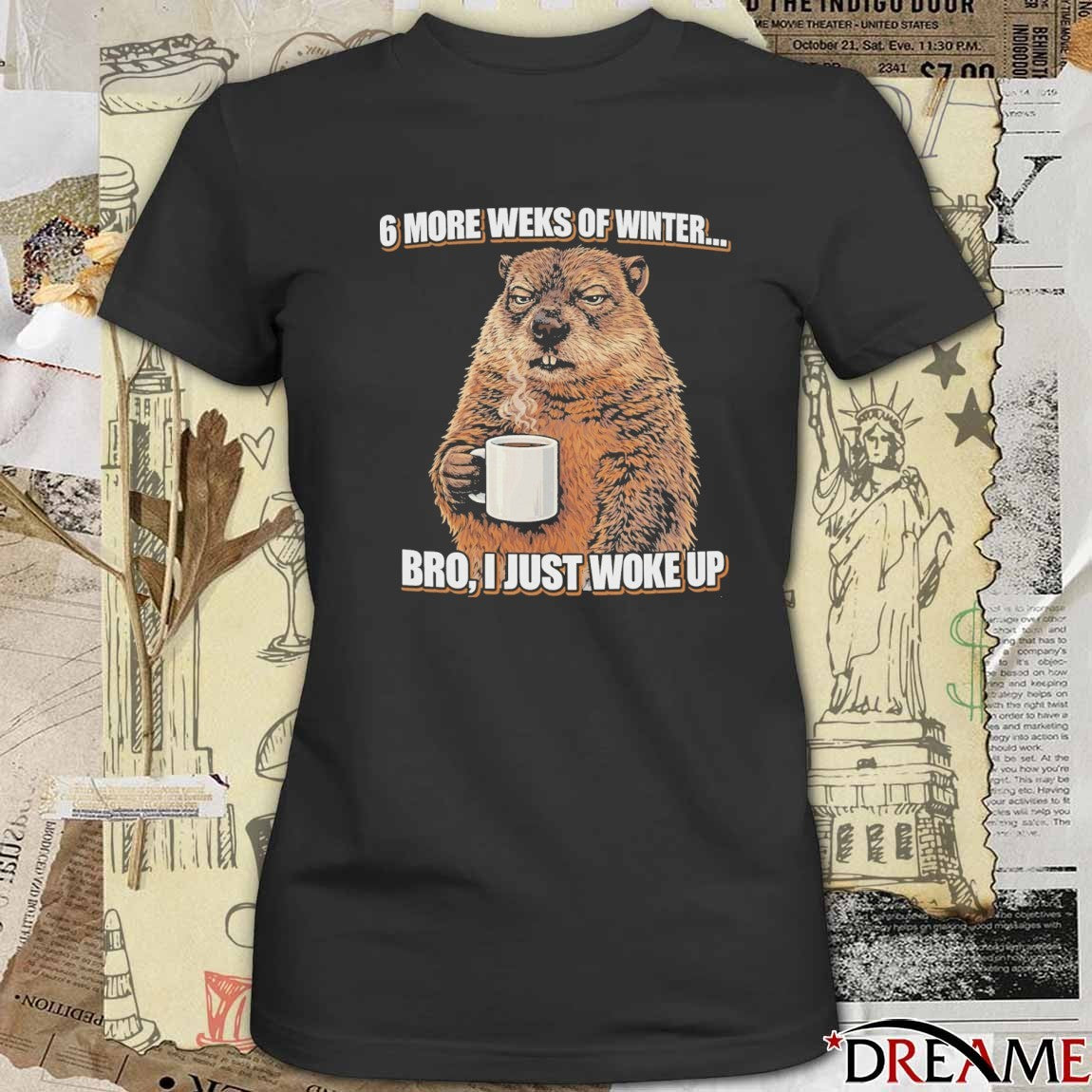 Phil Groundhog 6 More Weeks Of Winter Bro I Just Woke Up Meme 2026 t-shirt
