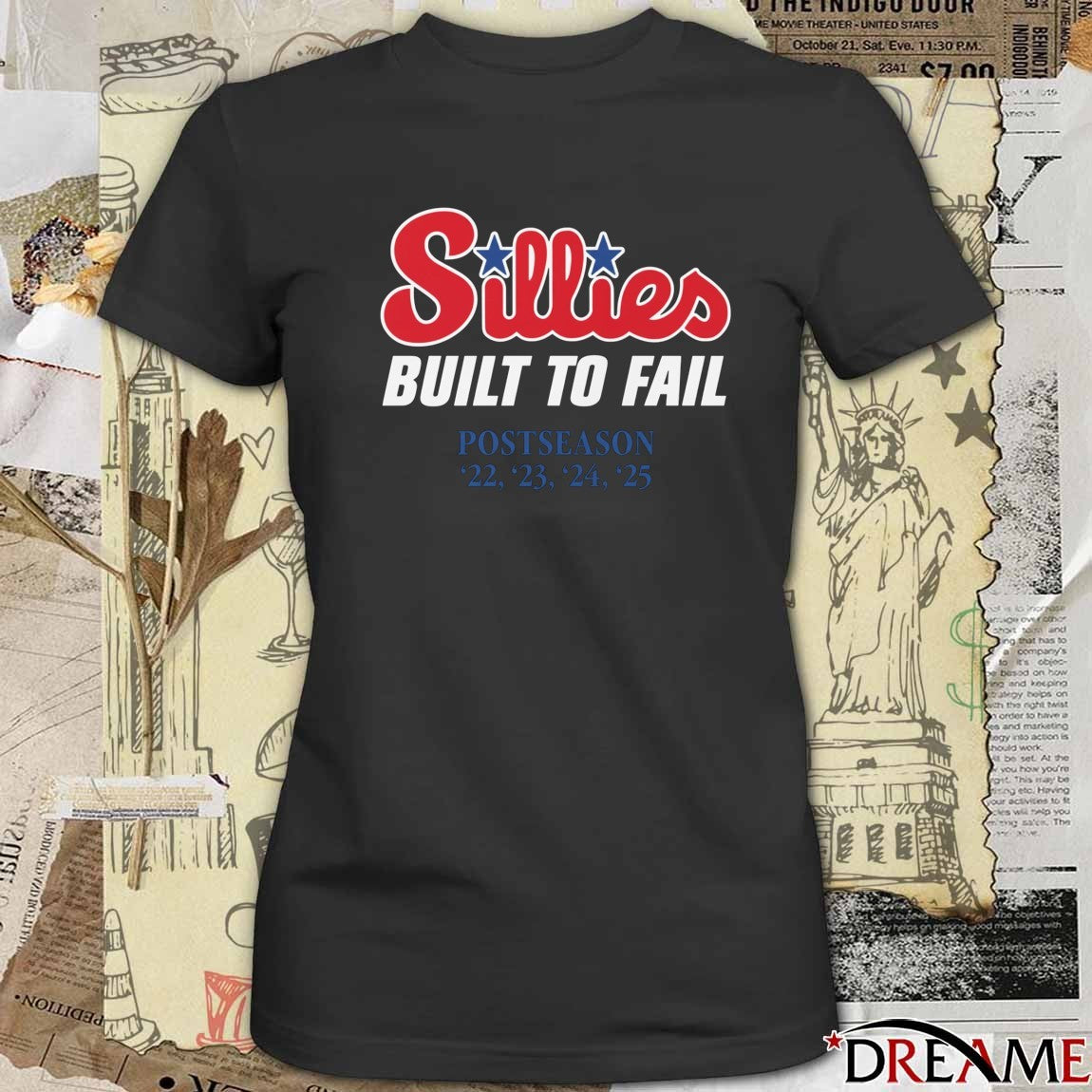 Philadelphia Phillies Sillies Build To Fail Postseason 2022 – 2025 Phillygoat t-shirt