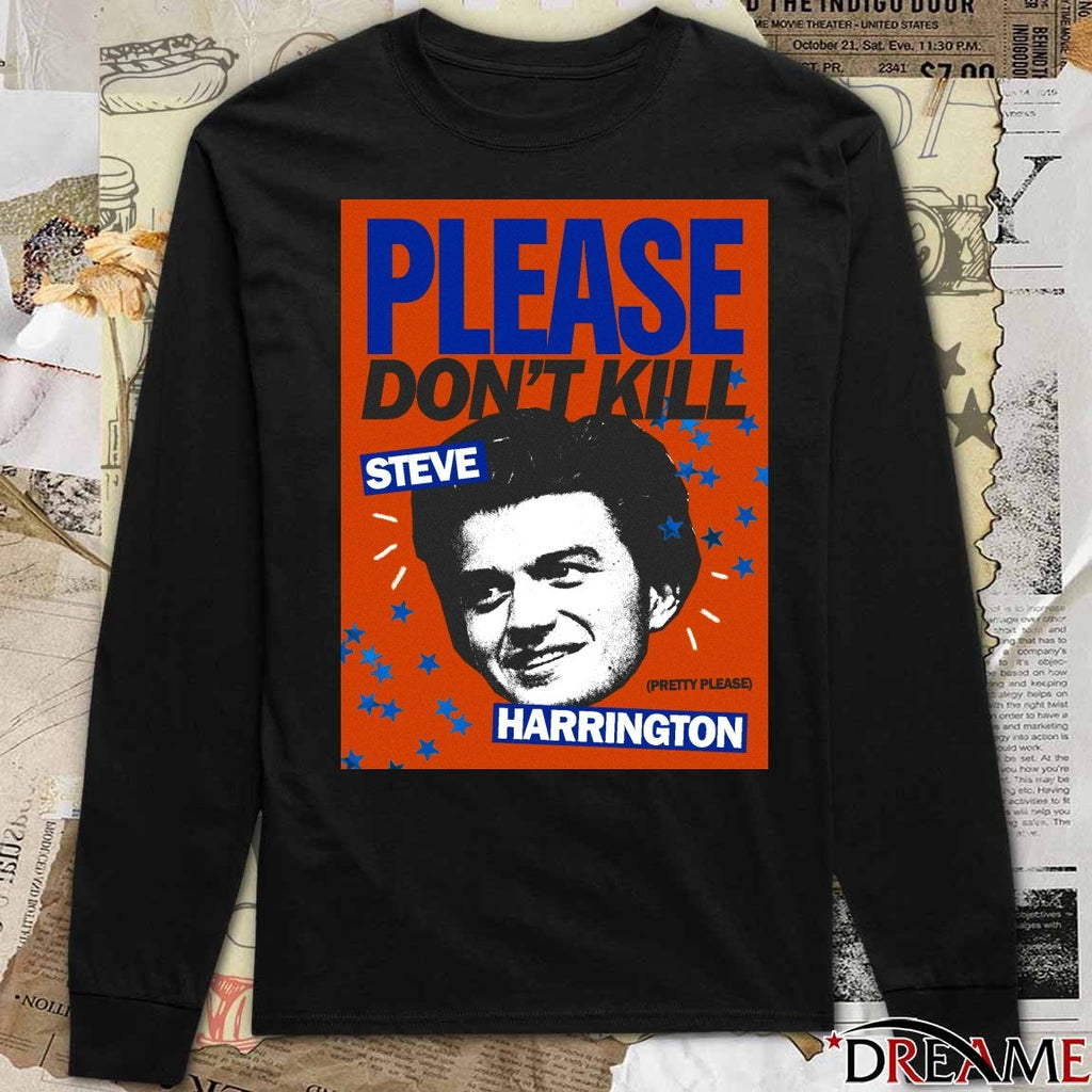 Please Don’t Kill Steve Harrington Pretty Please Poster t-shirt