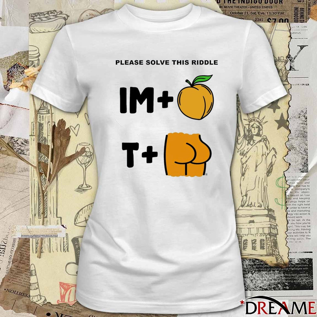 Please Solve This Riddle Impeachment Im Peach T Ment 2026 t-shirt