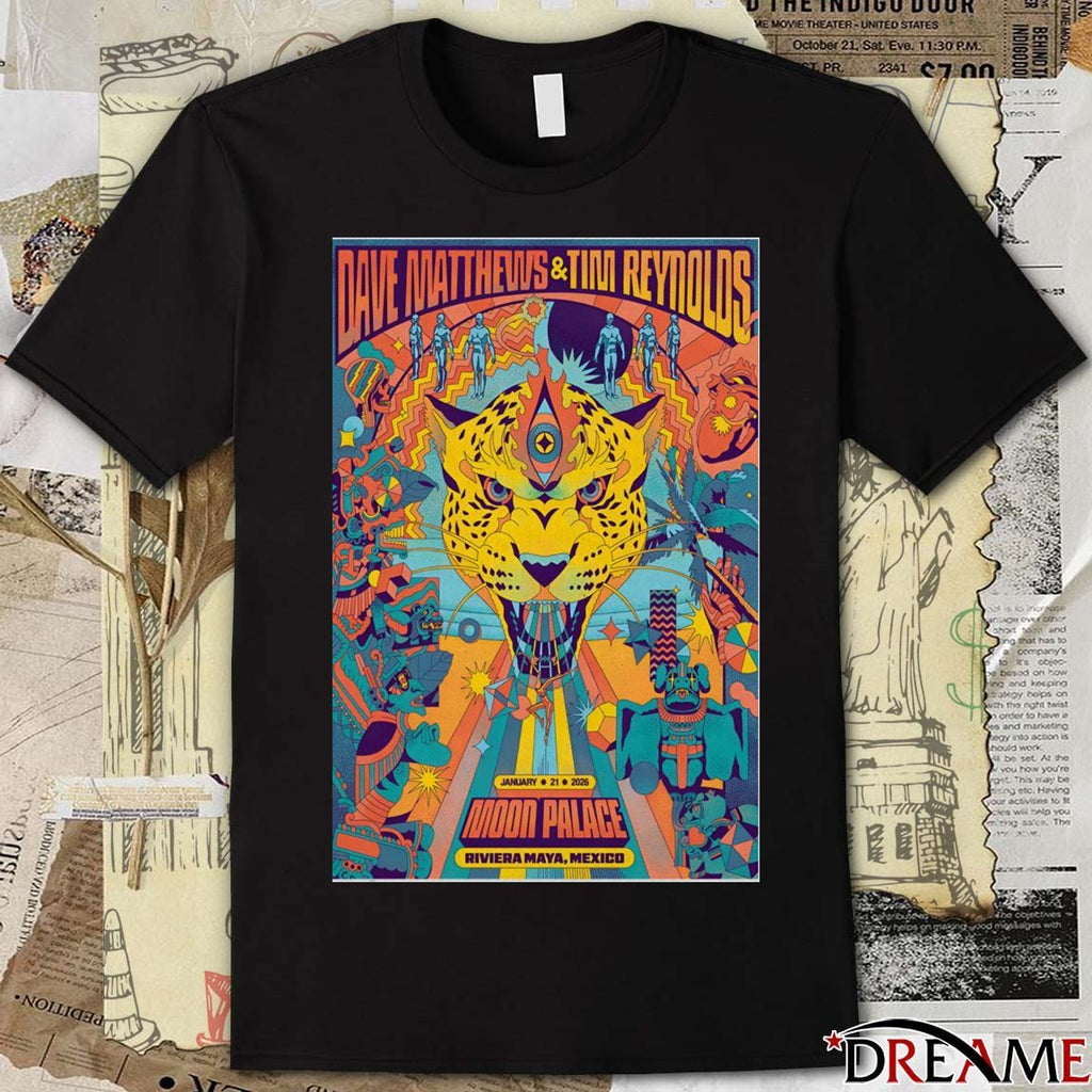 Poster Dave Matthews And Tim Reynolds Riviera Maya Mexico January 21 2026 t-shirt