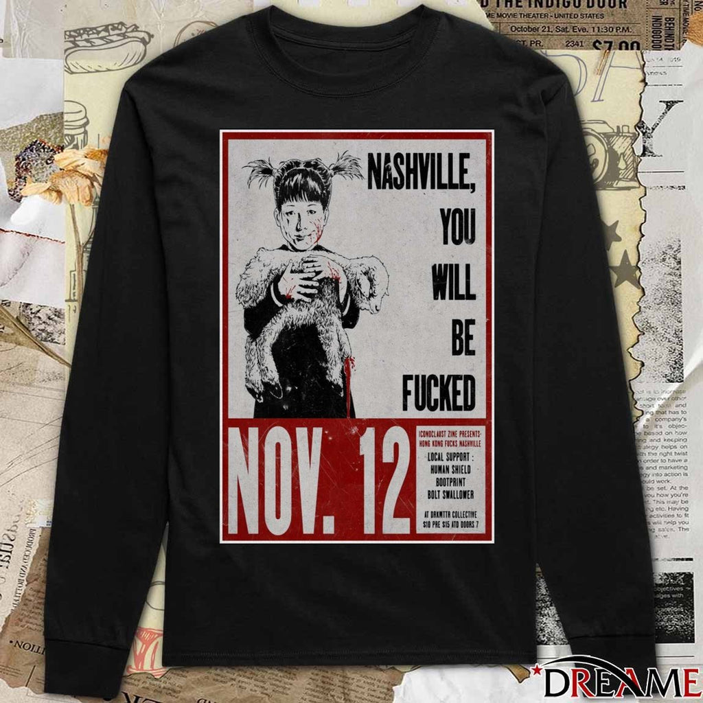 Poster Hong Kong Fuck You Nashville You Will Be Fucked November 12 2025 t-shirt