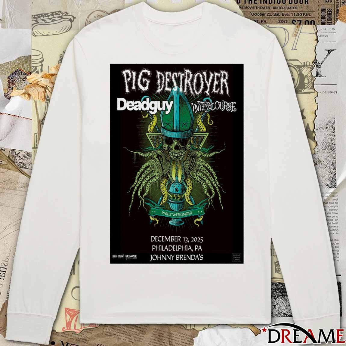 Poster Pig Destroyer December 13 2025 Philadelphia, PA Johnny Brenda’s t-shirt