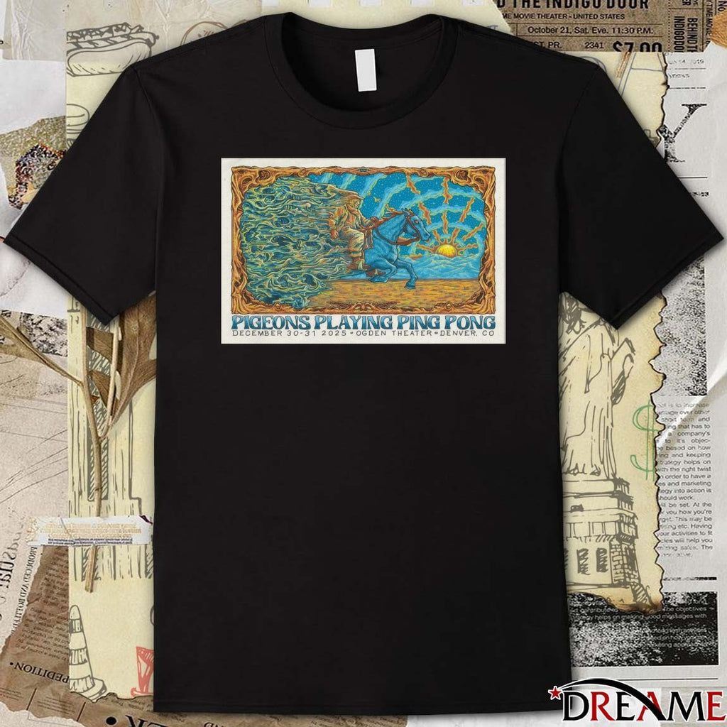 Poster Pigeons Playing Ping Pong December 30-31 2025 Ogden Theatre In Denver CO t-shirt