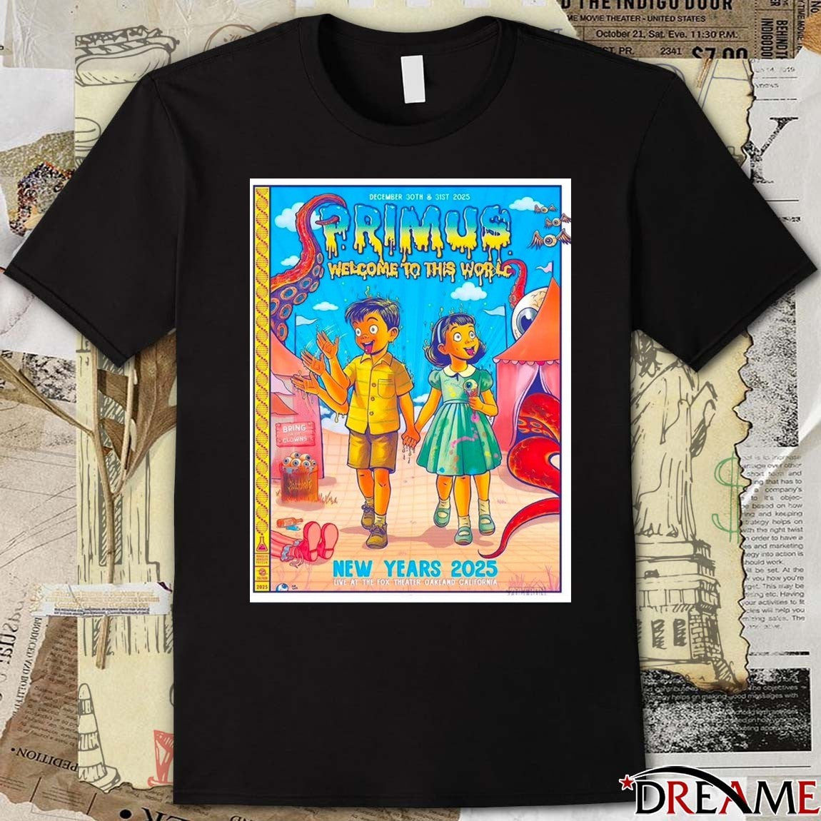 Poster Primus Welcome To This World New Years 2025 Oakland California Fox Theater December 30 – 31 2025 t-shirt