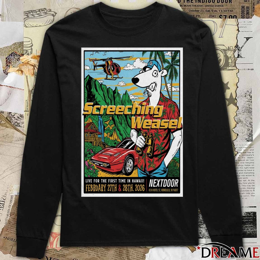Poster Screeching Weasel Live For The First Time In Hawaii Honolulu, HI February 27-28 2026 t-shirt