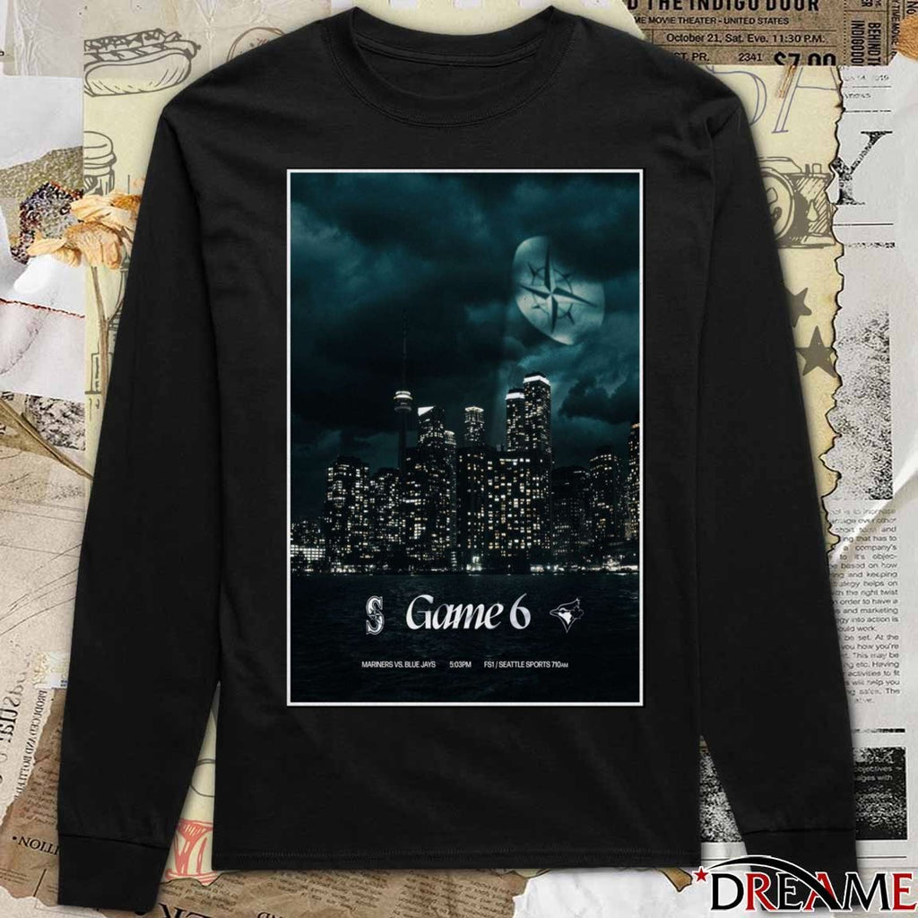 Poster Seattle Mariners Vs Toronto Blue Jays Game 6 October 19 2025 t-shirt