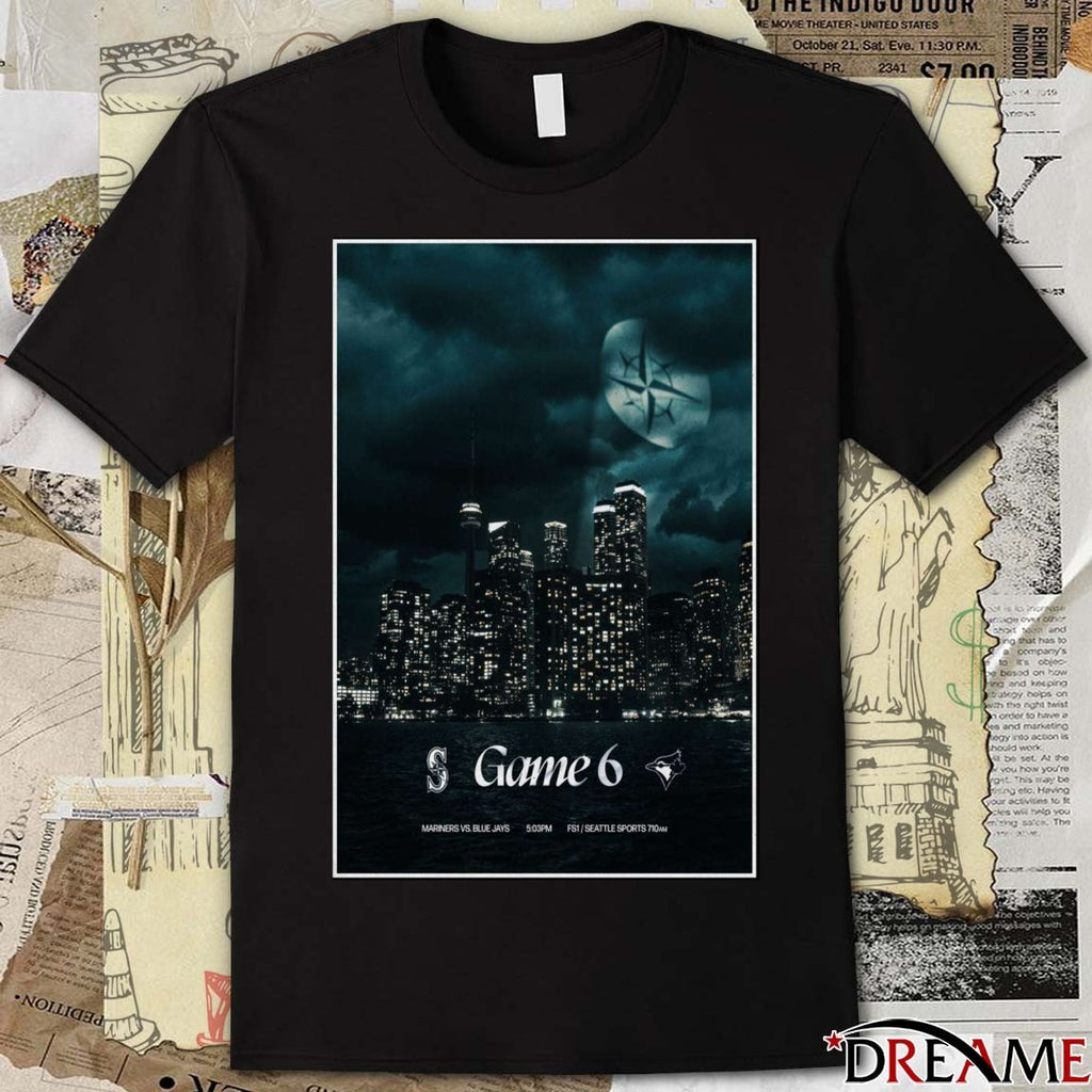 Poster Seattle Mariners Vs Toronto Blue Jays Game 6 October 19 2025 t-shirt