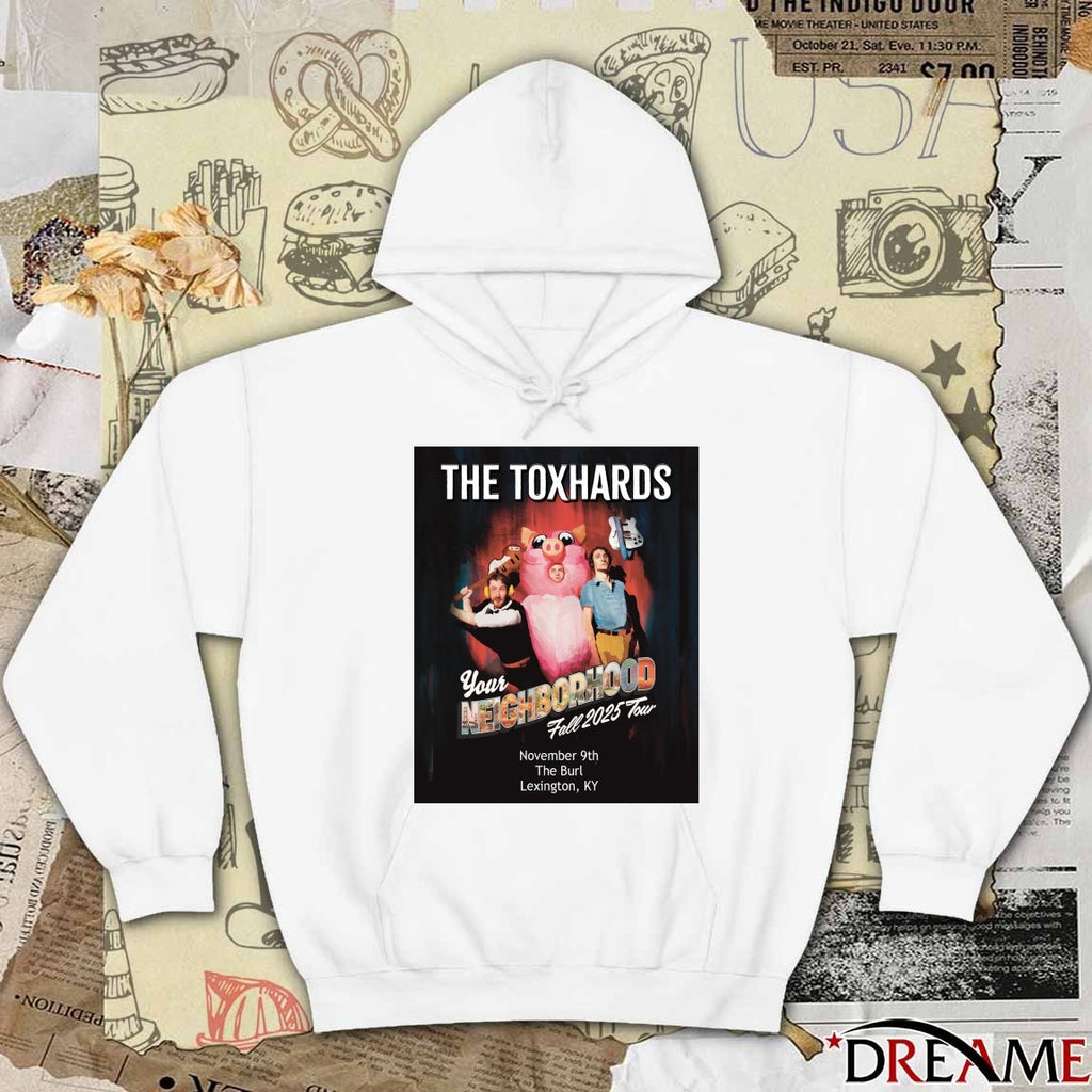 Poster The Toxhards Your Neighborhood Fall 2025 Tour The Burl Lexington KY November 9 2025 t-shirt