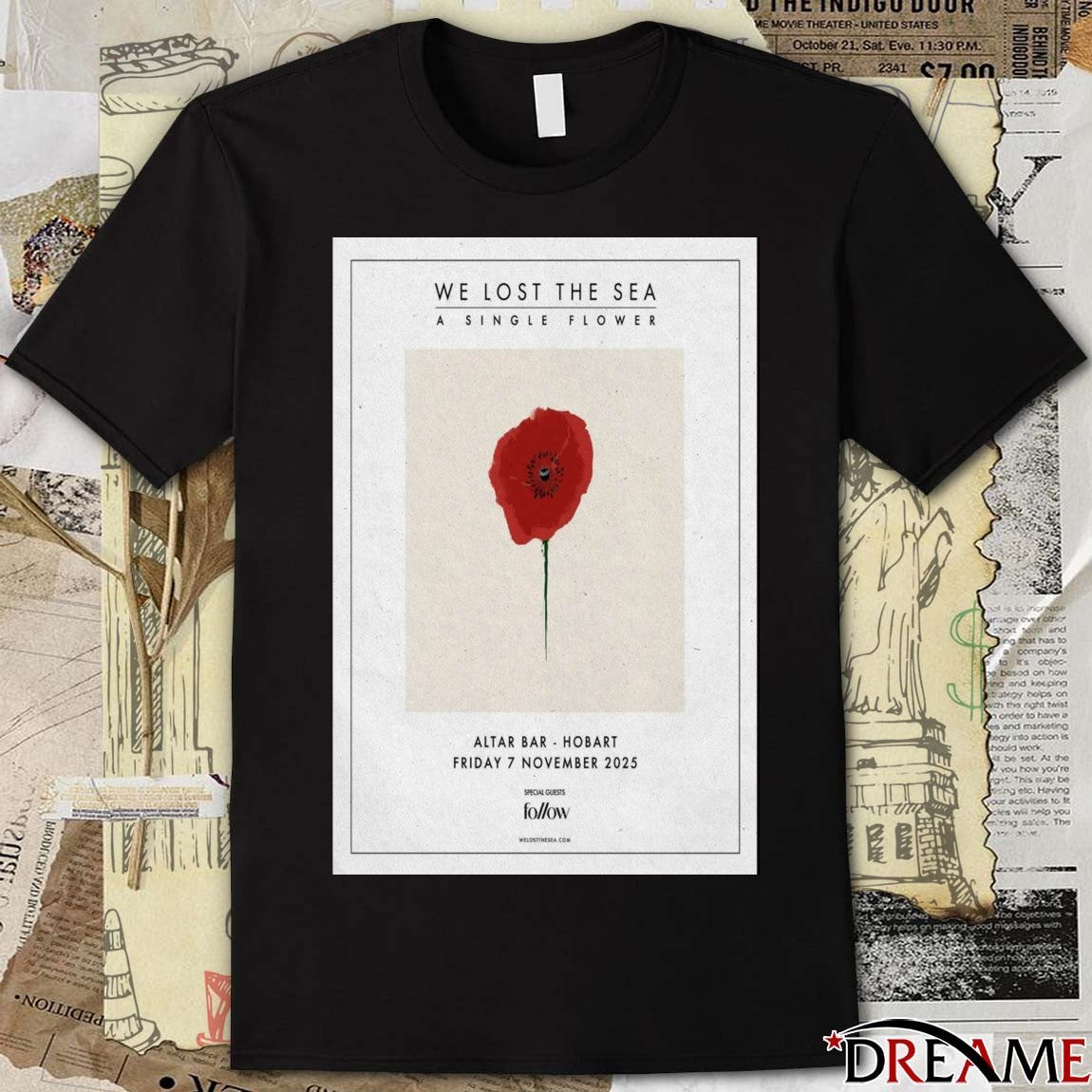 Poster We Lost The Sea A Single Flower Altar Bar Hobart Australia November 7 2025 t-shirt