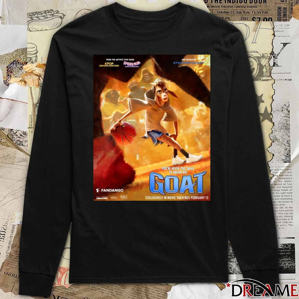 Poster You’re Never Too Small To Dream Big Goat In Movie Theatres February 13 2026 t-shirt
