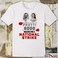 Pretti Good Reason For A National Strike t-shirt
