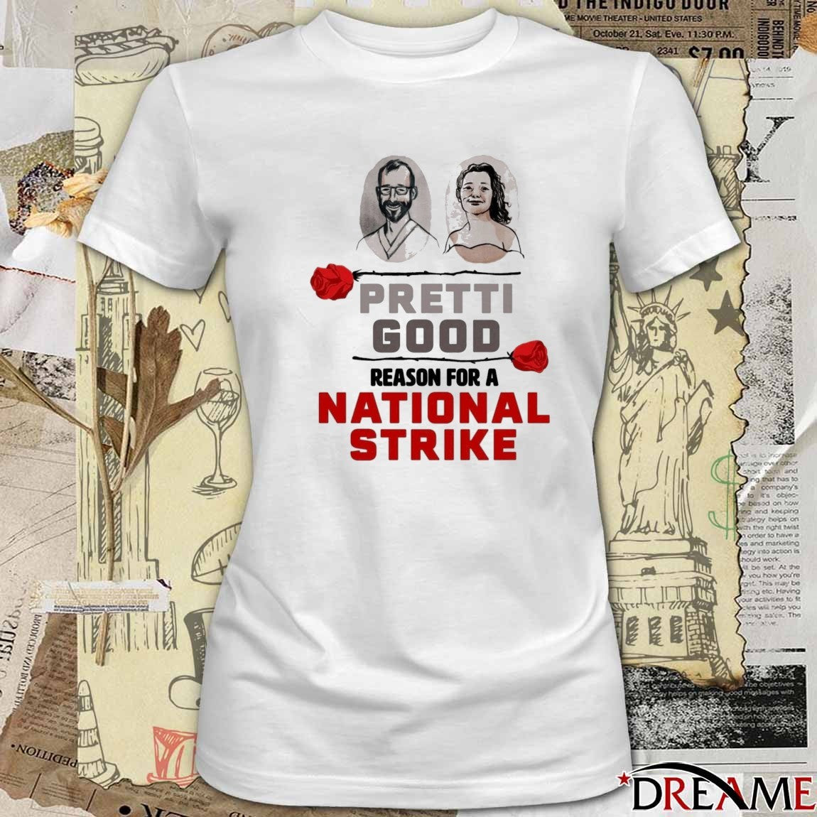 Pretti Good Reason For A National Strike t-shirt