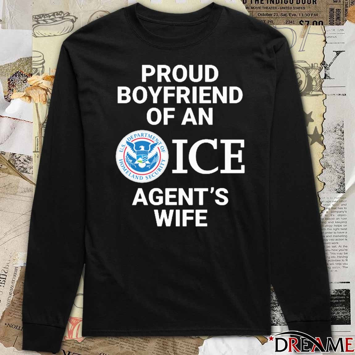Proud Boyfriend Of An ICE Agent’s Wife US Department Of Homeland Security t-shirt