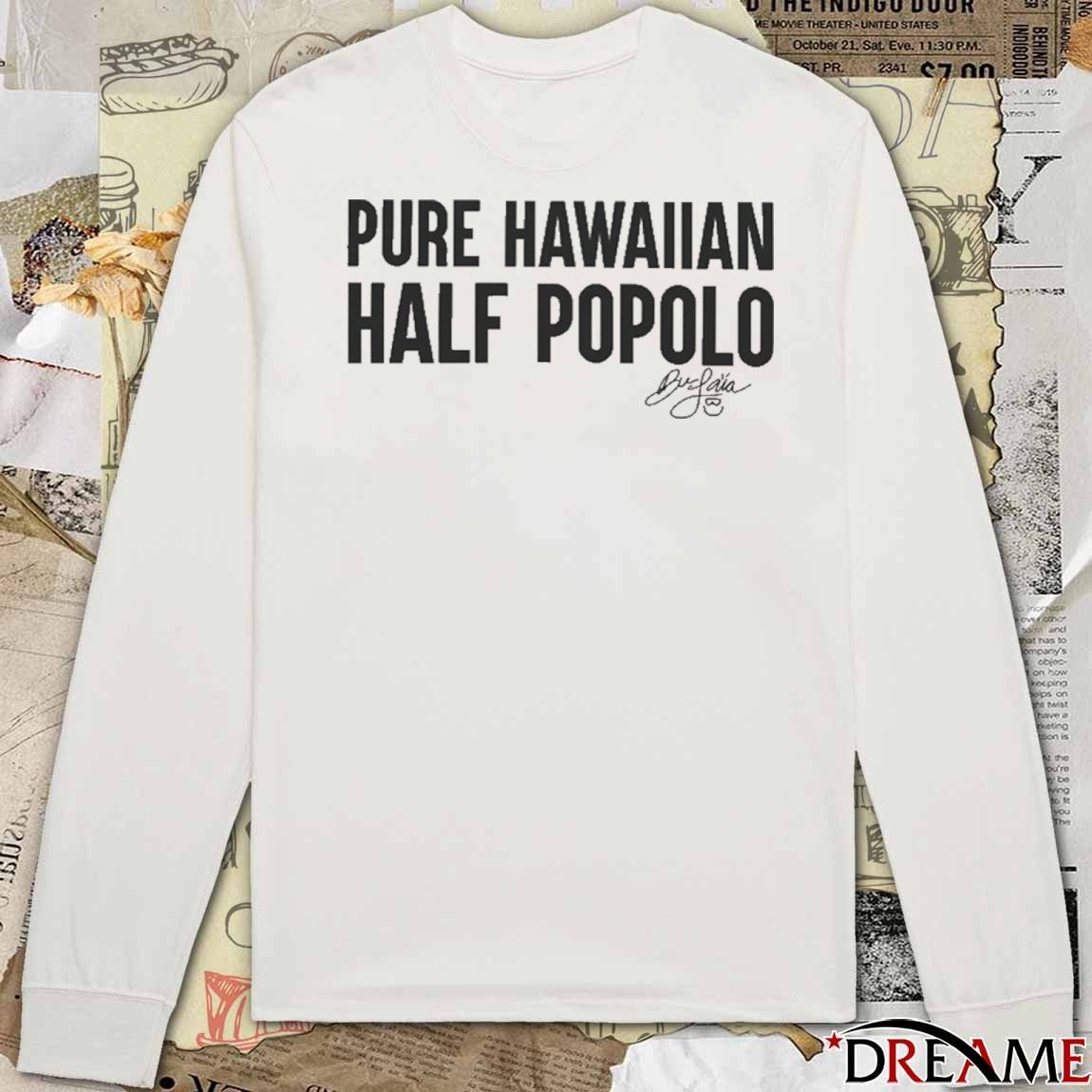 Pure Hawaiian Half Japanese Bu Popolo 2025 t-shirt