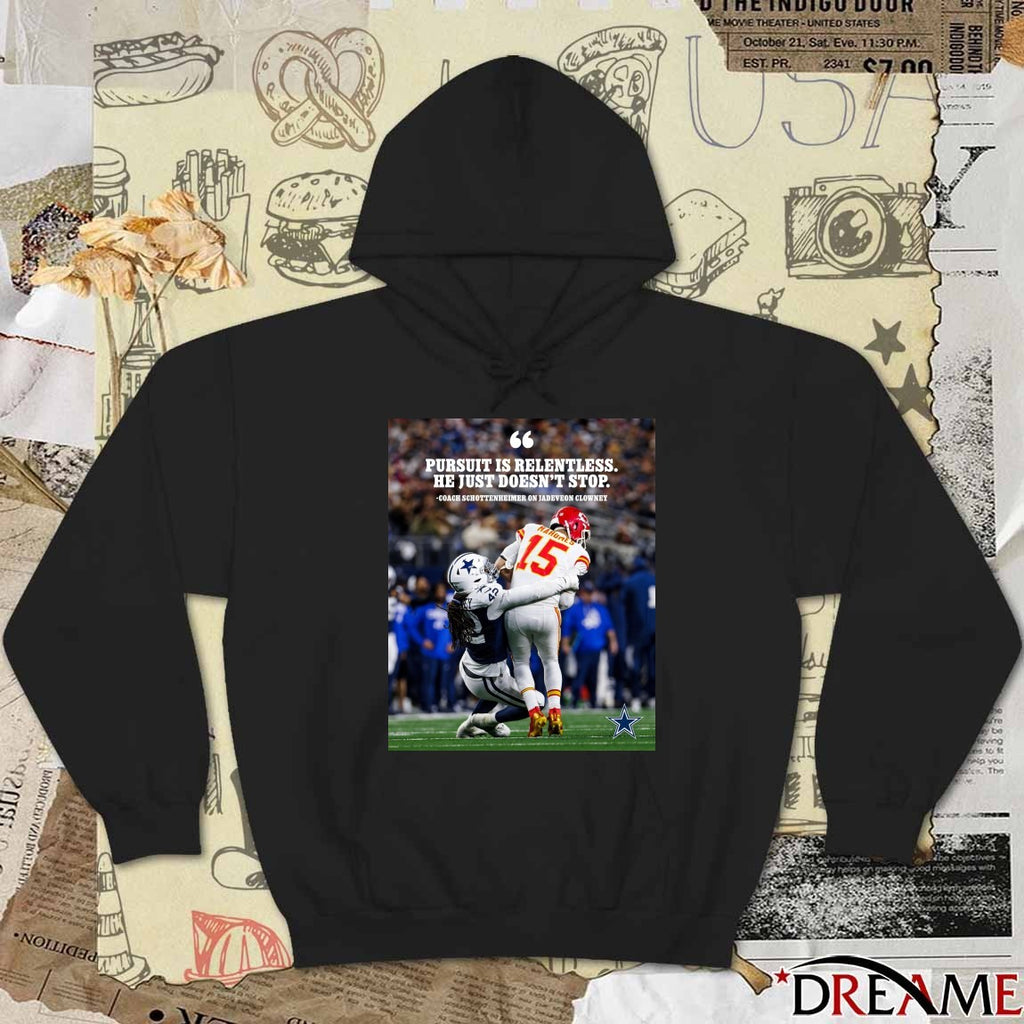 Pursuit Is Relentless He Just Doesn’t Stop Coach Schottenheimer On Jadeveon Clowney Poster t-shirt