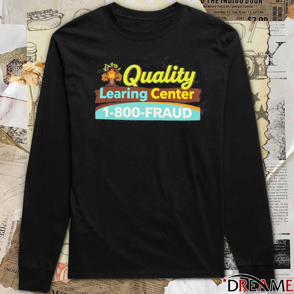 Quality Learning Center 1-800-Fraud t-shirt