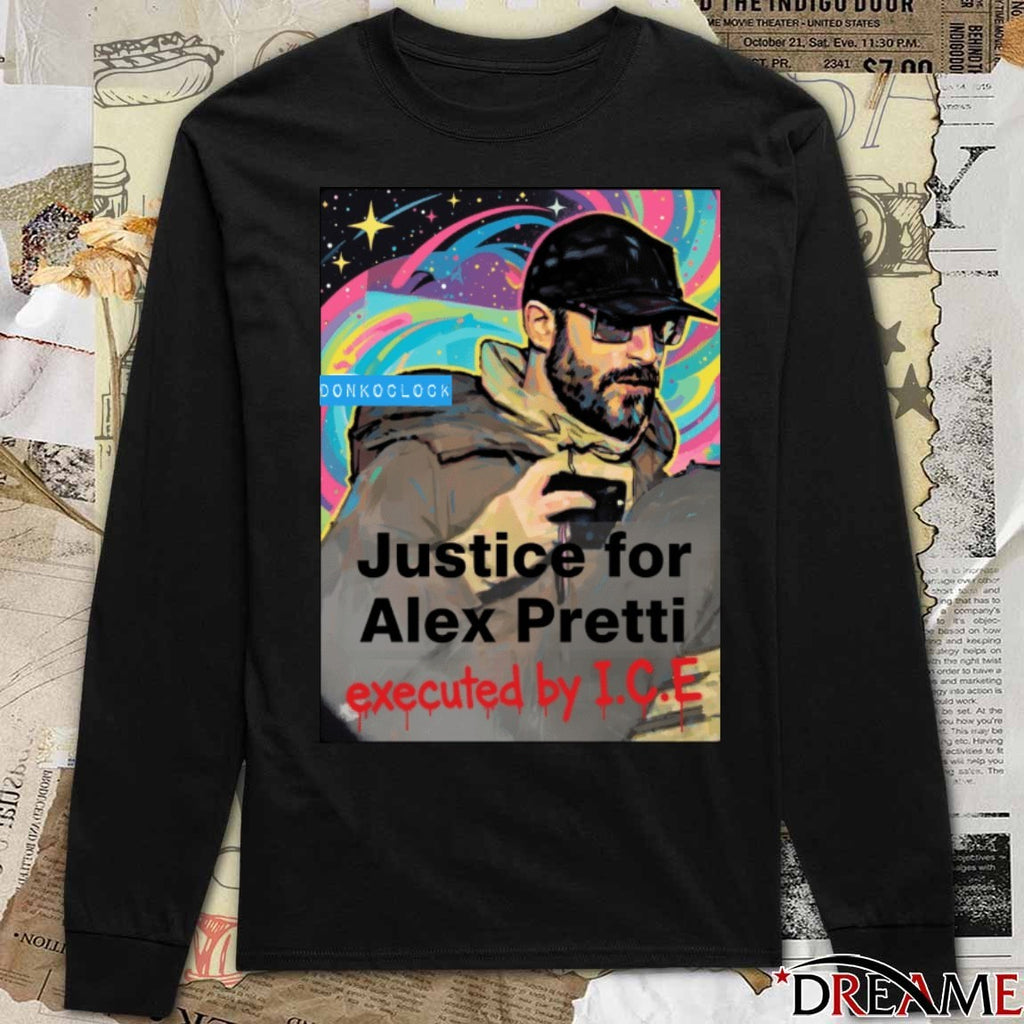 RIP Justice For Alex Pretti Executed By ICE t-shirt