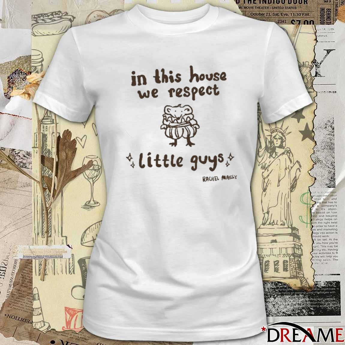 Rachel Maksy Little Guy In This House We Respect t-shirt