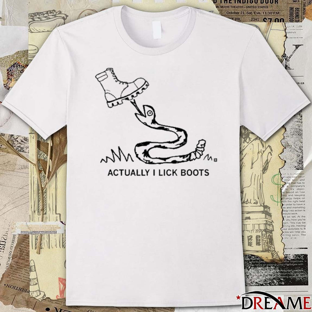 Raygun Actually I Lick Boots t-shirt