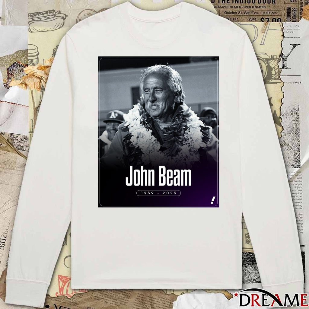 Rest In Peace Oakland Football Coaching Legend John Beam 1959 – 2025 t-shirt