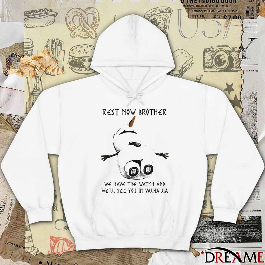 Rest Now Brother We Have The Watch And We’ll See You In Valhalla t-shirt