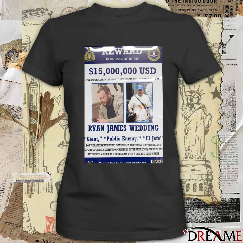 Reward Increase Of Up To USD Ryan James Wedding Giant Public Enemy El Jefe Poster t-shirt