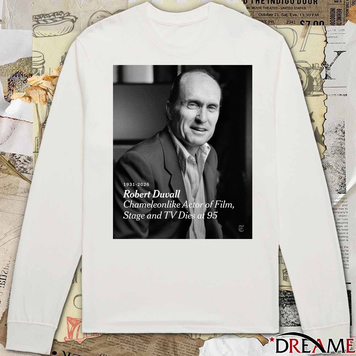 Robert Duvall 1931-2026 – Chameleonlike Actor of Film, Stage and TV Dies at 95 t-shirt