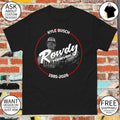 Rowdy Forever Kyle Busch legend 1985-2026 shirt