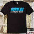 Running For Mental Health 2025 t-shirt