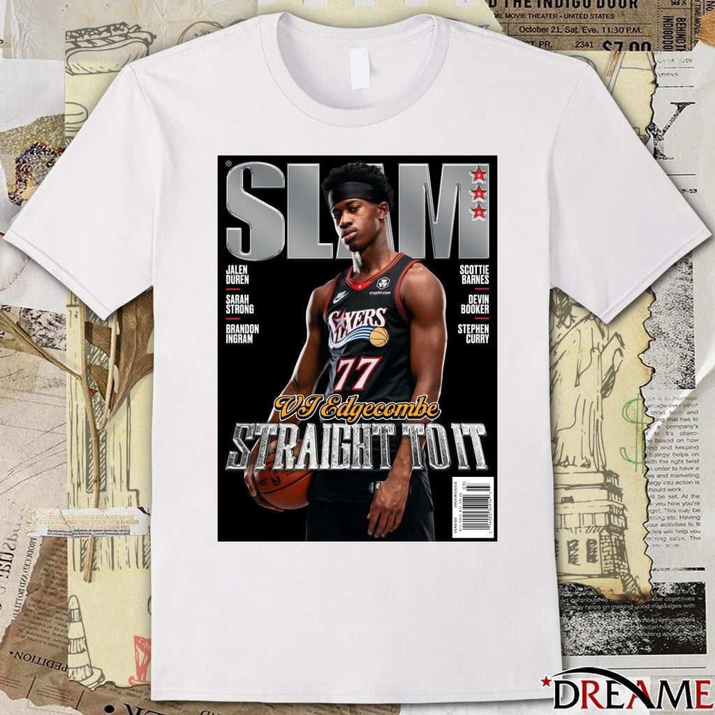 SLAM 260 VJ Edgecombe Straight To It Magazine Philadelphia 76ers Poster t-shirt