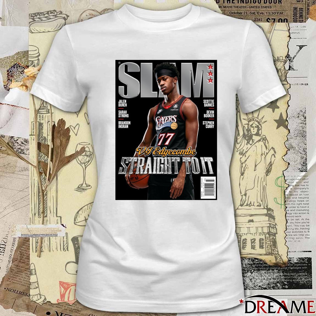 SLAM 260 VJ Edgecombe Straight To It Magazine Philadelphia 76ers Poster t-shirt