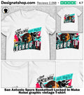 San Antonio Spurs Basketball Locked In Make Noise graphic vintage shirt