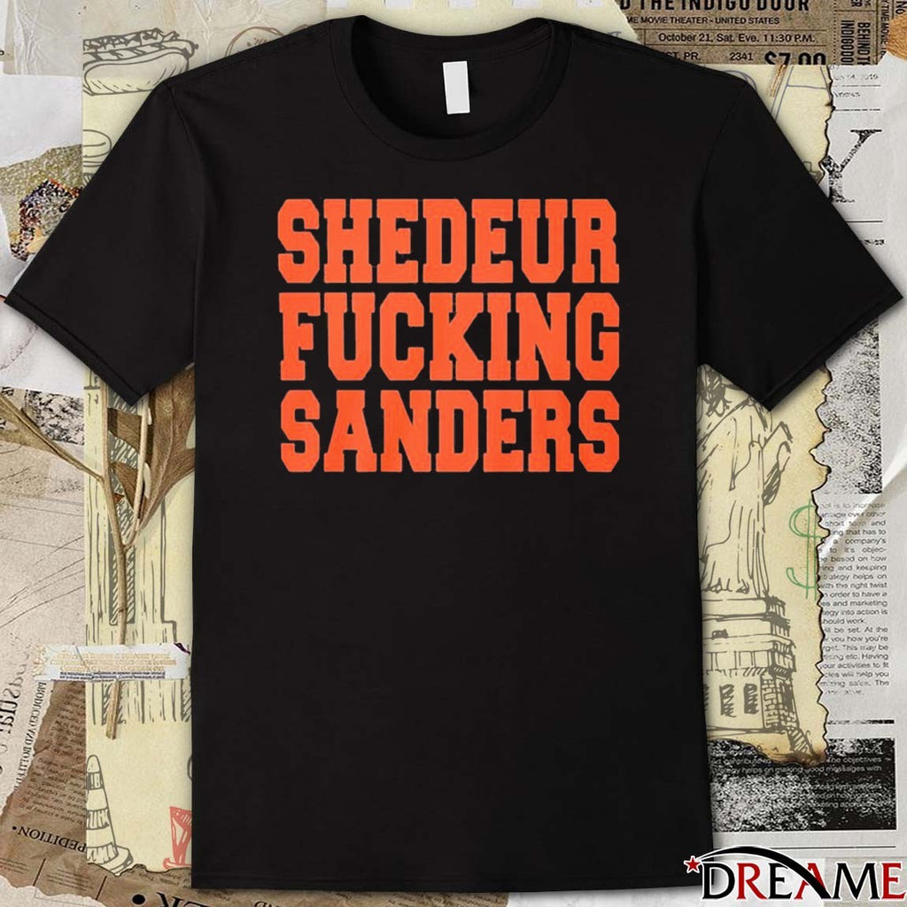 Shedeur Fucking Sanders Cleveland Browns t-shirt