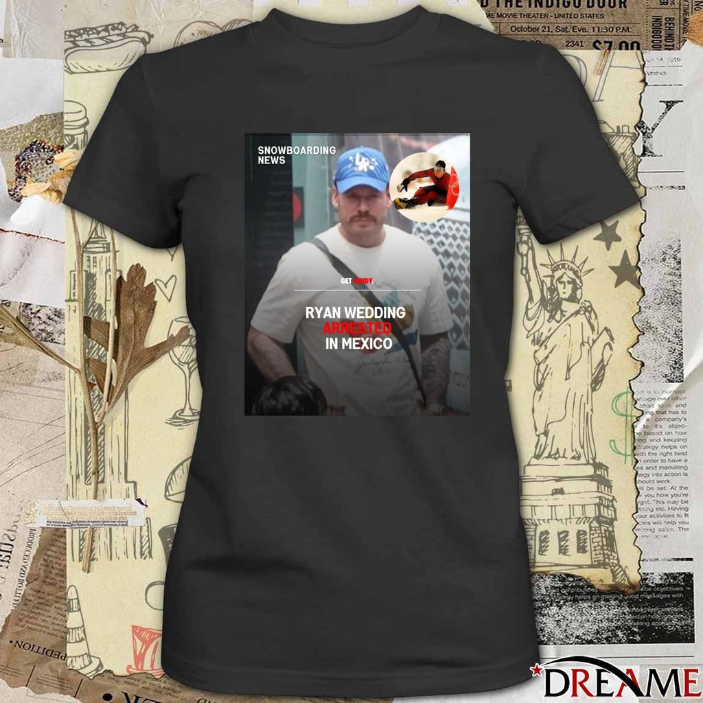 Snowboarding News Ryan Wedding Arrested In Mexico Poster t-shirt