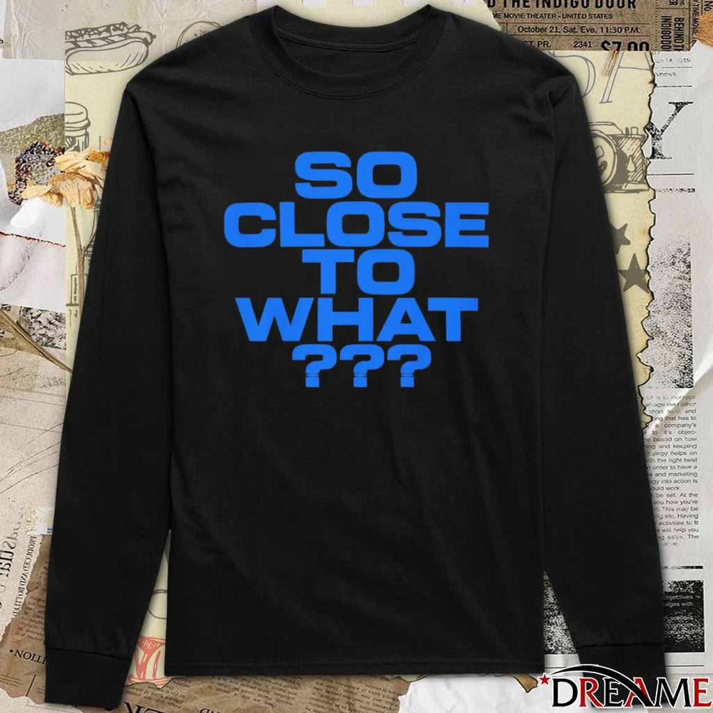 So Close To What Deluxe Album Tate McRae Deluxe 11 21 t-shirt