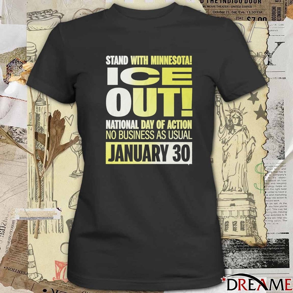 Stand With Minnesota ICE Out National Day Of Action No Business As Usual January 30 2026 t-shirt