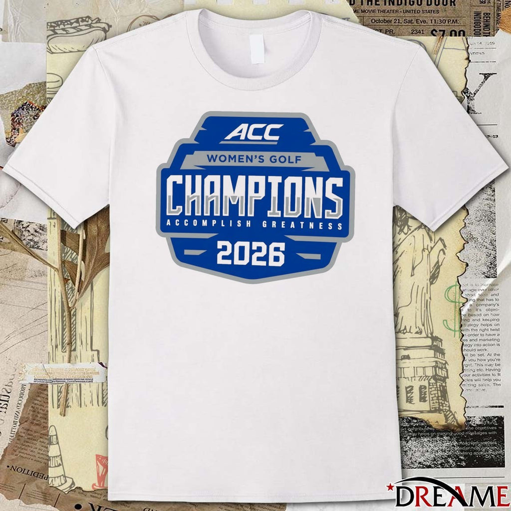 Stanford 2026 ACC Women’s Golf Champions Accomplish Greatness Logo t-shirt