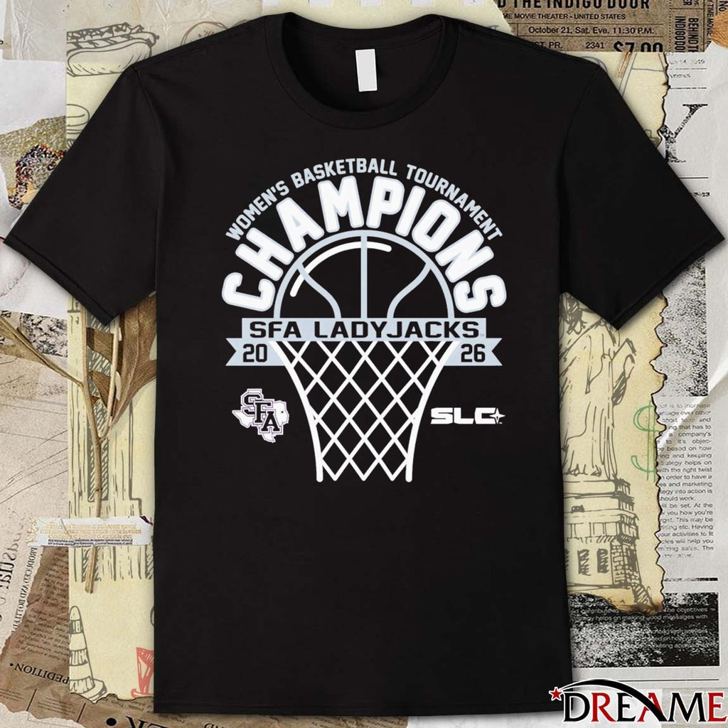 Stephen F Austin Ladyjacks 2026 Southland Conference Women’s Basketball Tournament Champions t-shirt