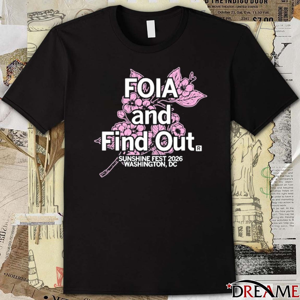 Sunshine Festival 2026 Washington DC Foia And Find Out t-shirt