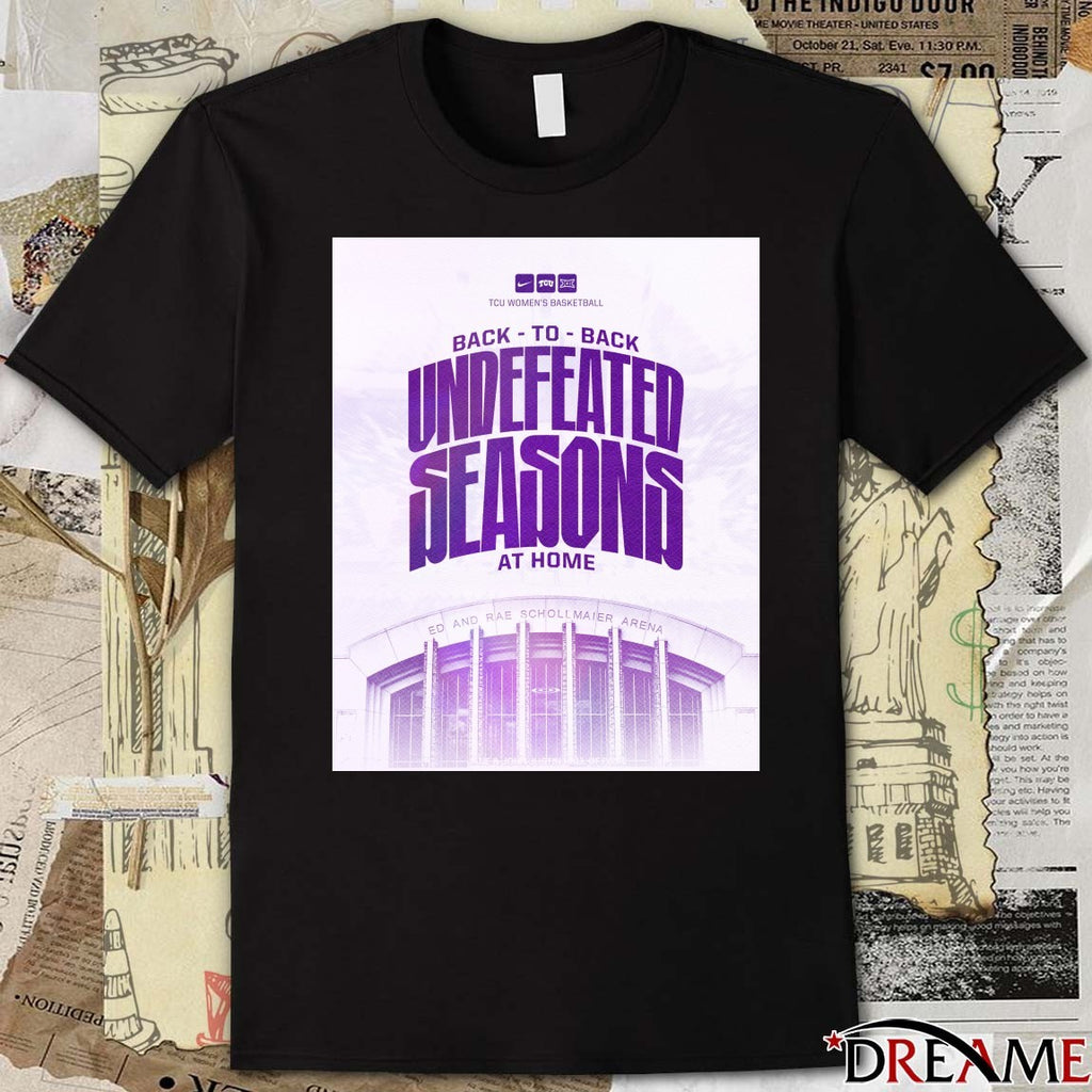 TCU Women’s Basketball Back-to-back Undefeated Seasons Poster t-shirt