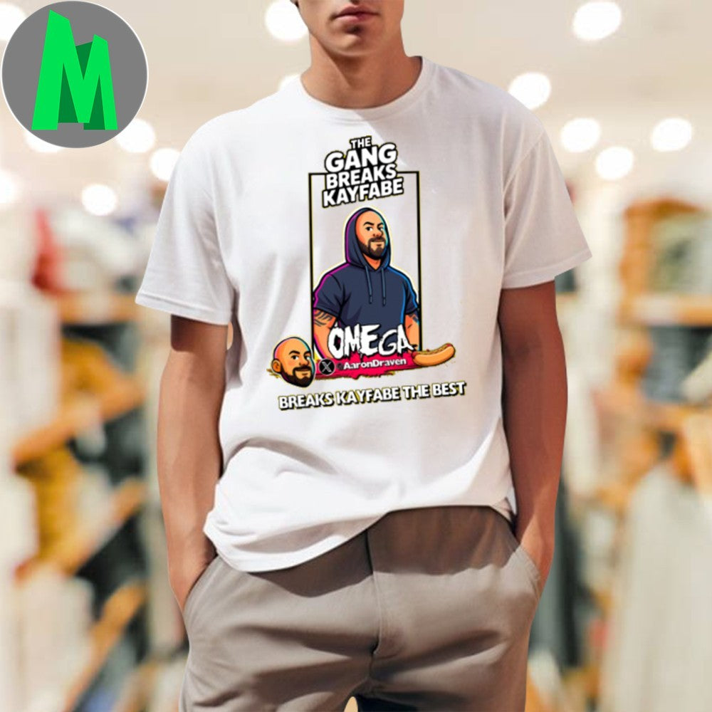 TGBK Omega The Gang Breaks Kayfabe Breaks Kayfabe The Best Shirt