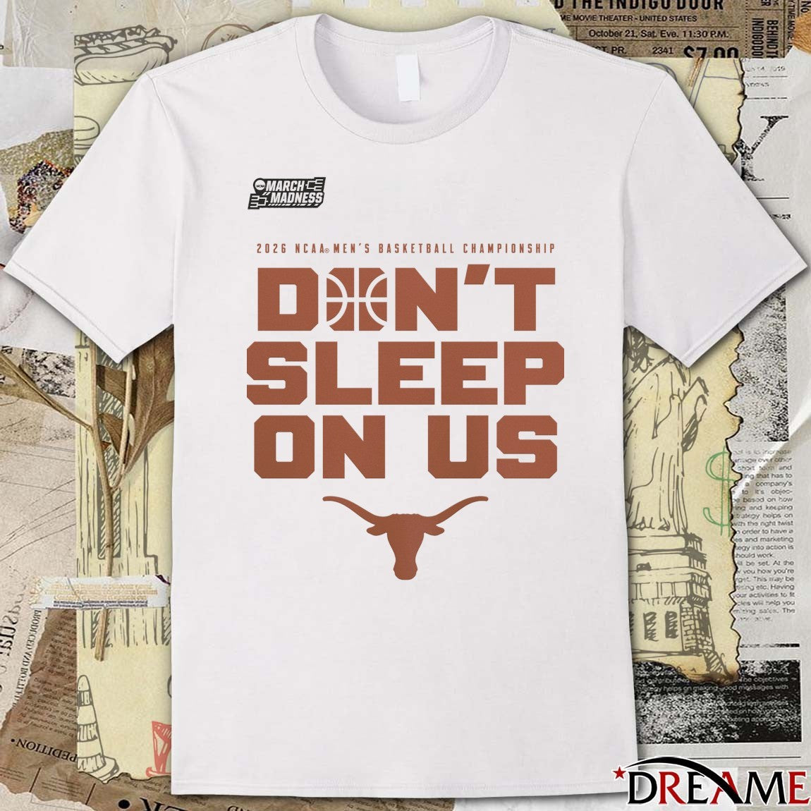 Texas Longhorns 2026 NCAA Men’s Basketball Tournament March Madness Don’t Sleep On Us t-shirt
