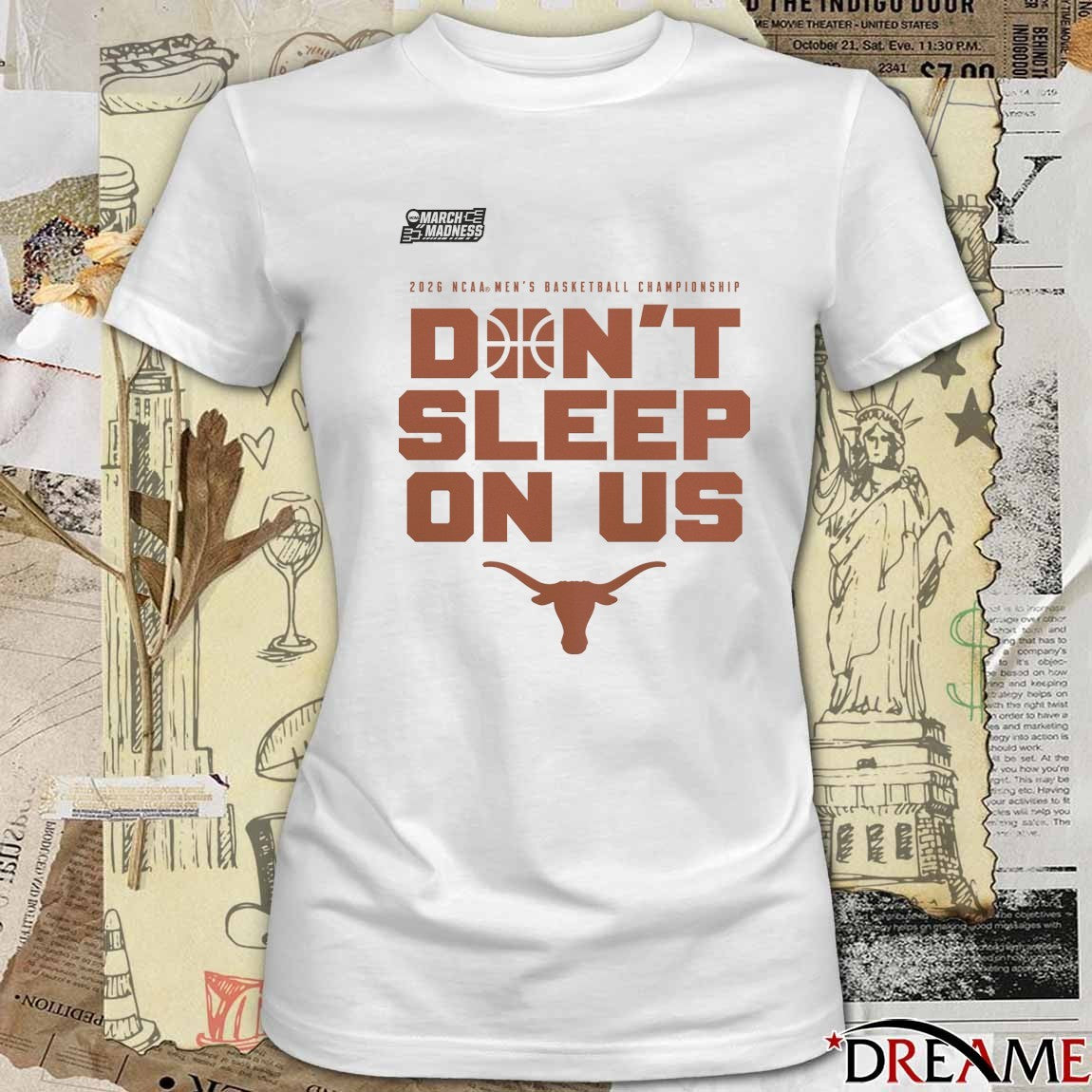 Texas Longhorns 2026 NCAA Men’s Basketball Tournament March Madness Don’t Sleep On Us t-shirt
