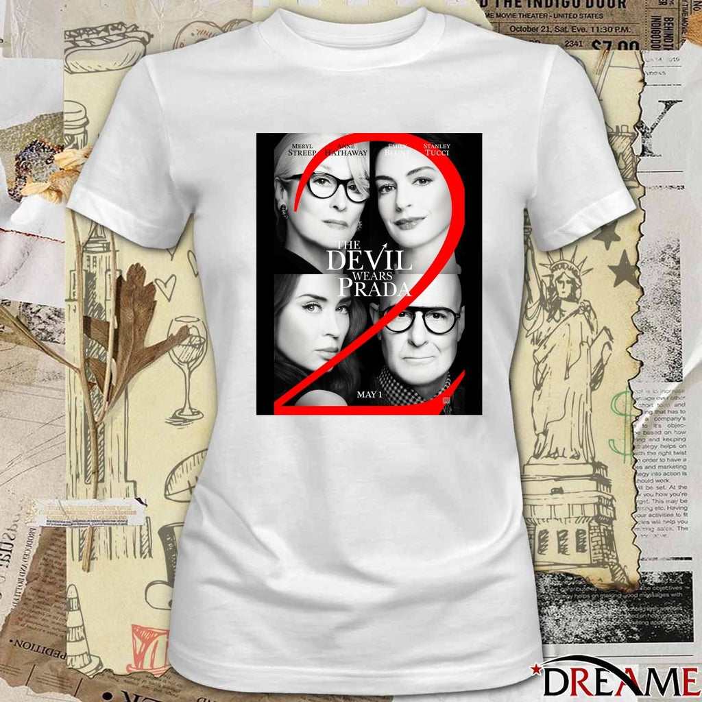 The Devil Wears Prada 2 Meryl Streep, Anne Hathaway, Emily Blunt and Tucci In Theaters On May 1 2026 Poster t-shirt