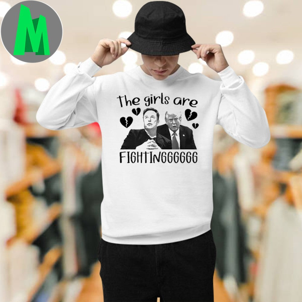 The Goodshirts Elon Musk Donald Trump Political Humor The Girls Are Fighting Graphic T-Shirt