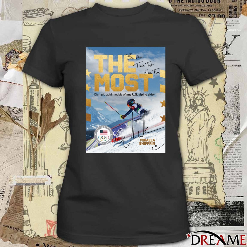 The Most Mikaela Shiffrin Olympic Gold Medals Of Any US Alpine Skier Signature t-shirt