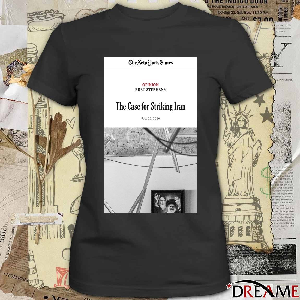 The New York Times Opinion Bret Stephens The Case For Striking Iran 2026 Poster t-shirt