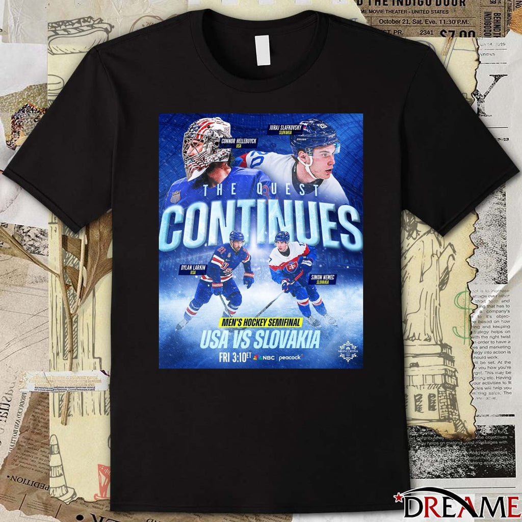 The Quest Continues Men’s Hockey Semifinal Usa Vs Slovakia Milan Cortina 2026 Winter Olympics t-shirt