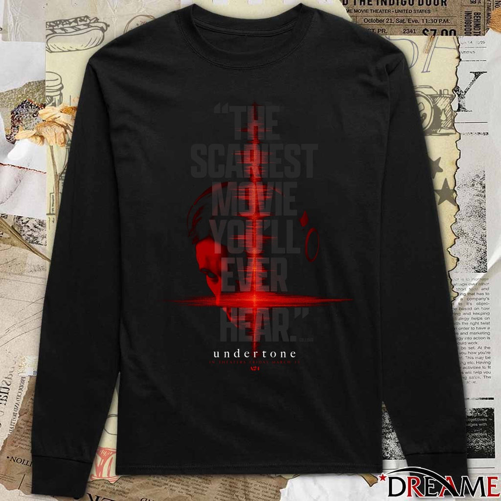 The Scariest Movie You’ll Ever Hear Undertone In Theaters Friday March 13 2026 t-shirt